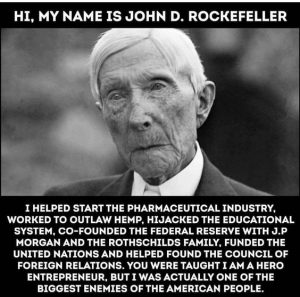 (ΣΟΚΑΡΙΣΤΙΚΕΣ ΑΠΟΚΑΛΥΨΕΙΣ ΓΙΑ ΤΗΝ ΥΓΕΙΑ ΜΑΣ) Ο John D Rockefeller ίδρυσε τη σύγχρονη «δυτική ιατρική» με βάση τα Φάρμακα και τα Νοσοκομεία — Η σύγχρονη «δυτική ιατρική» είναι η  «ιατρική» του Rockefeller 
