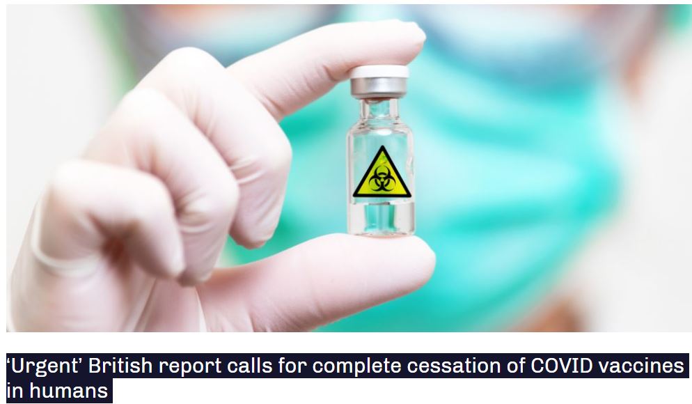 Βρετανική έκθεση απαιτεί την πλήρη διακοπή των εμβολίων COVID σε ανθρώπους.